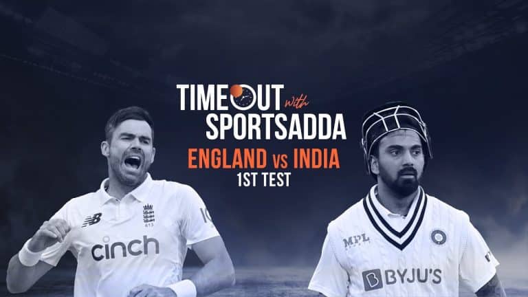 Will India script a historic victory? | England vs India – 1st Test | Timeout with SportsAdda