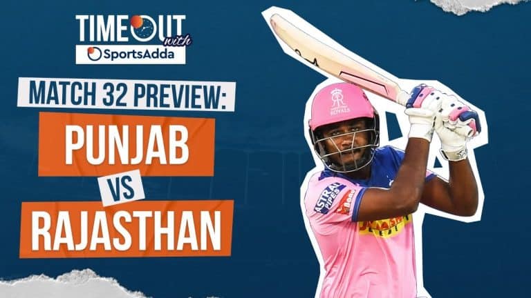 Timeout with SportsAdda | Match 32 | Punjab v Rajasthan – Can a depleted Rajasthan stage a fight?