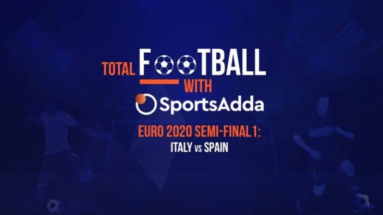 Total Football With SportsAdda | EURO 2020 | Preview: SF – Match 1