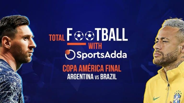 Total Football With SportsAdda | Preview – Argentina vs Brazil | Copa América Final 2021