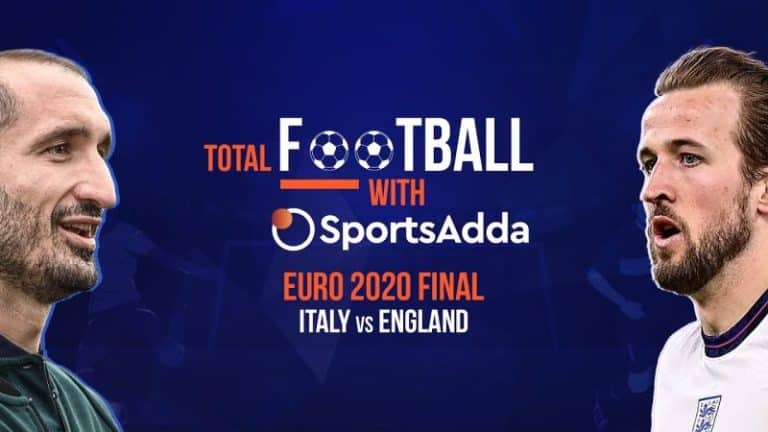 Total Football with SportsAdda | Italy vs England | Euro 2020 Final Preview