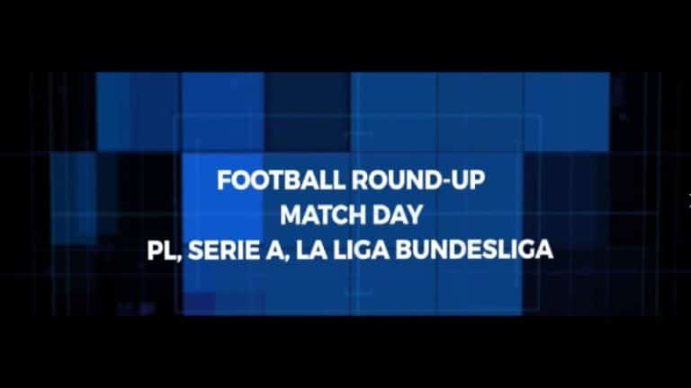 Match Day Round Up – PL, Serie A, La liga, Bundesliga