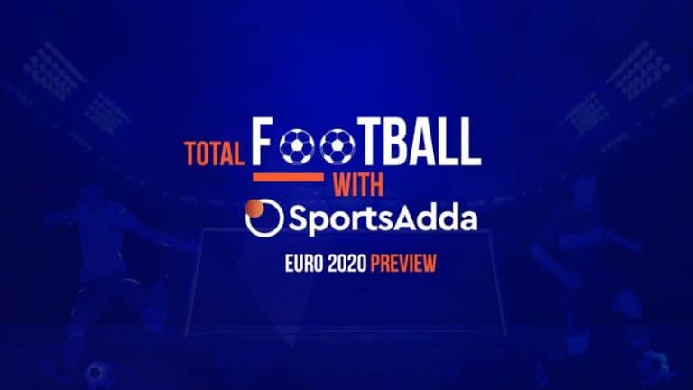 Total Football with SportsAdda | Euro 2020 | Match 1 Preview: Italy vs Turkey