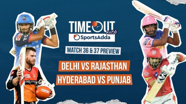 Timeout with SportsAdda | Match 36 & 37 | Exciting double-header is on the cards