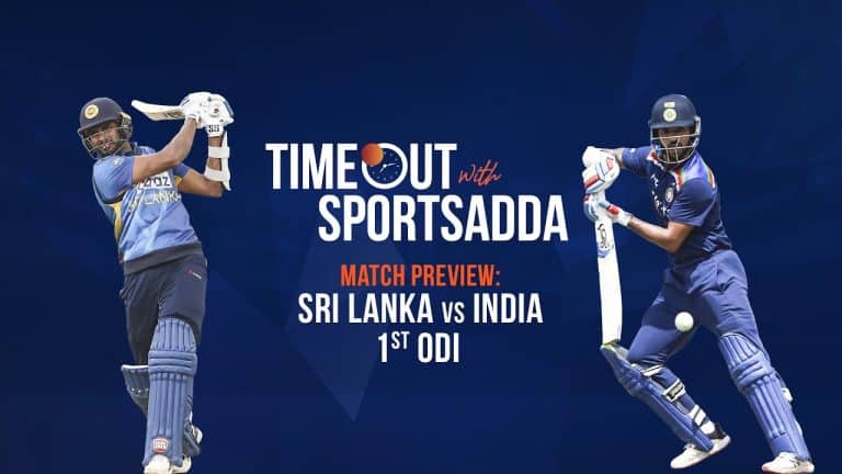 Timeout with SportsAdda | Preview: Sri Lanka vs India – 1st ODI